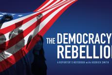 The Democracy Rebellion: A Reporter's Notebook with Hedrick Smith: show-mezzanine16x9