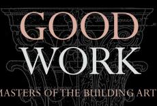 Good Work: Masters of the Building Arts: show-mezzanine16x9