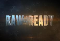 Raw to Ready : show-mezzanine16x9