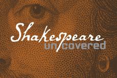 Shakespeare Uncovered: show-mezzanine16x9